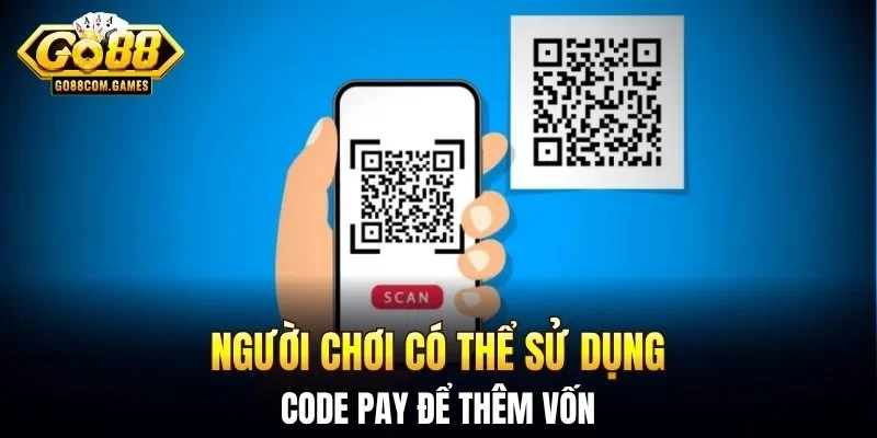 Người chơi có thể sử dụng Code Pay để thêm vốn